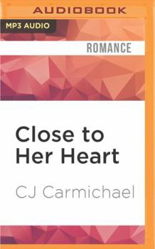 Close to Her Heart - Book #3 of the Carrigans of the Circle C