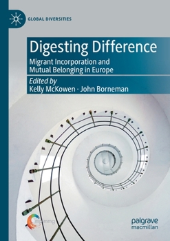 Paperback Digesting Difference: Migrant Incorporation and Mutual Belonging in Europe Book