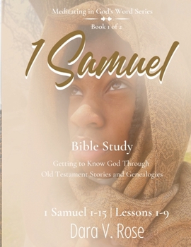 Paperback Meditating in God's Word 1 Samuel Bible Study Series Book 1 of 2 1 Samuel 1-15 Lessons 1-9: Getting to Know God Through Old Testament Stories and Gene Book