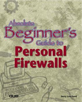 Paperback Absolute Beginner's Guide to Personal Firewalls Book