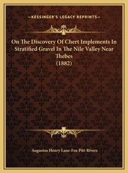 Hardcover On The Discovery Of Chert Implements In Stratified Gravel In The Nile Valley Near Thebes (1882) Book