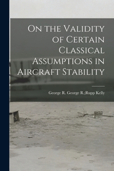Paperback On the Validity of Certain Classical Assumptions in Aircraft Stability Book