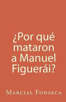 Paperback ¿Por qué mataron a Manuel Figuerái? [Spanish] Book