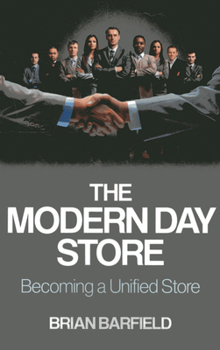 Paperback The Modern Day Store: Becoming a Unified Store Book