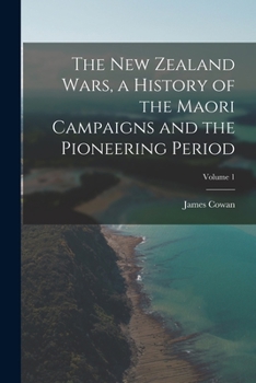 Paperback The New Zealand Wars, a History of the Maori Campaigns and the Pioneering Period; Volume 1 Book