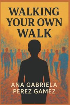 Paperback Walking Your Own Walk Book