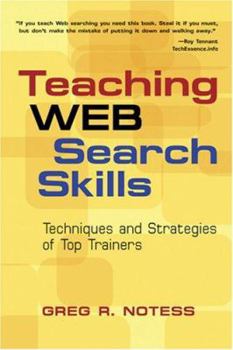 Paperback Teaching Web Serach Skills: Techniques and Strategies of Top Trainers Book