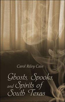 Paperback Ghosts, Spooks, and Spirits of South Texas Book