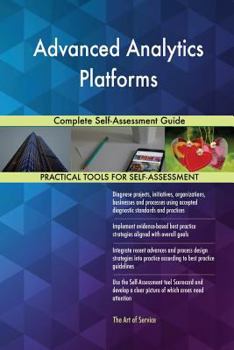 Paperback Advanced Analytics Platforms Complete Self-Assessment Guide Book