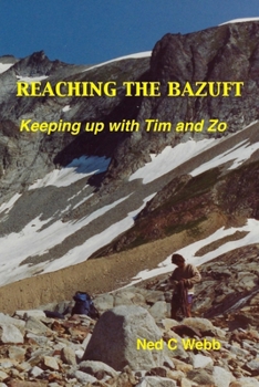 Paperback Reaching the Bazuft: Keeping up with Tim and Zo Book