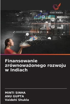 Finansowanie zrównowazonego rozwoju w Indiach (Polish Edition)