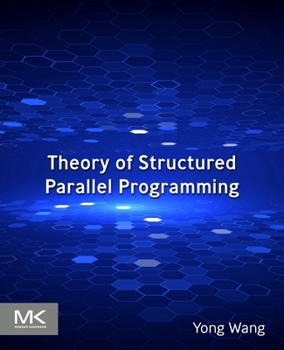 Paperback Theory of Structured Parallel Programming Book