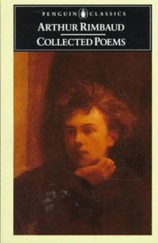 Paperback Collected Poems (Rimbaud, Arthur): Parallel Text Edition with Plain Prose Translations of Each Poem Book