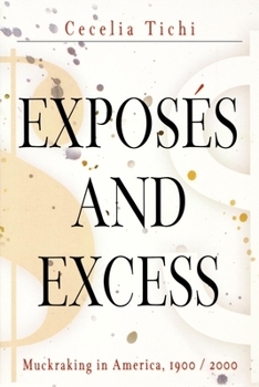 Hardcover Exposes and Excess: Muckraking in America, 1900/2000 Book