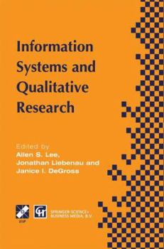 Hardcover Information Systems and Qualitative Research: Proceedings of the Ifip Tc8 Wg 8.2 International Conference on Information Systems and Qualitative Resea Book