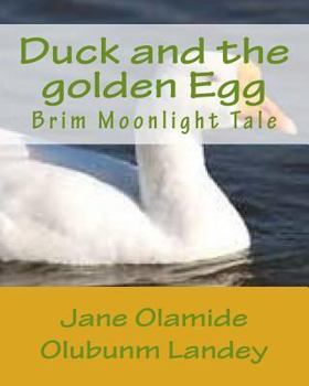 Paperback Duck and the golden Egg: Brim Moonlight Tale Book