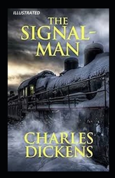 Paperback The Signal-Man Illustrated Book