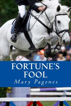 Fortune's Fool - Book #1 of the Fortune's Fool by Mary Pagones