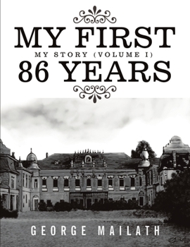 Paperback My First 86 Years: My Story (Volume I) Book