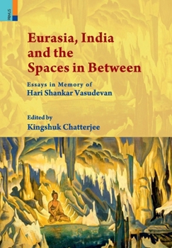 Hardcover Eurasia, India and the Spaces in Between Book