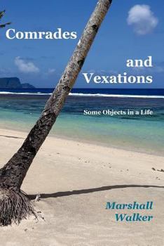 Paperback Comrades and Vexations: Some Objects in a Life Book