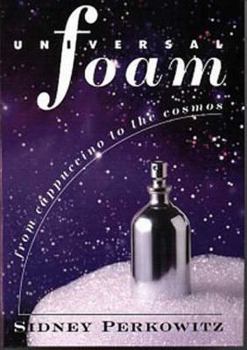 Hardcover Universal Foam: From Cappuccino to the Cosmos Book