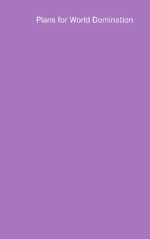 Paperback Plans for World Domination: Notebook Book