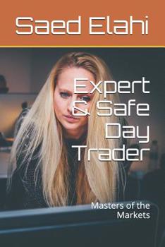 Paperback Expert & Safe Day Trader: Masters of the Markets Book