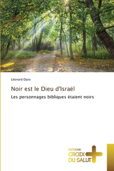 Paperback Noir est le Dieu d'Israël [French] Book