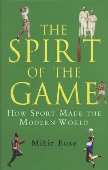 Hardcover Spirit of the Game: How Sport Has Changed the Modern World Book