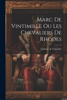 Paperback Marc de Vintimille ou les Chevaliers de Rhodes [French] Book