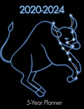 2020-2024 5-Year Planner: Taurus Zodiac 60 Month Calendar Yearly Goals With Contacts Birthday Lists Large