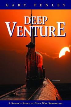 Hardcover Deep Venture: A Sailor's Story of Cold War Submarines Book