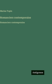 Romanciers contemporains: Romanciers contemporains