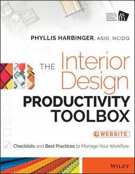 Paperback The Interior Design Productivity Toolbox: Checklists and Best Practices to Manage Your Workflow Book