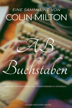 AB Buchstaben: Ein ABDL-Femdom-Windelbuch (German Edition)
