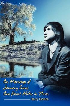 Paperback On Mornings of January Snows One Heart Abides in Three Book