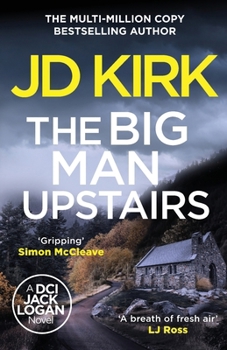 The Big Man Upstairs (DCI Logan Crime Thrillers)