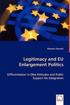 Legitimacy and Eu Enlargement Politics