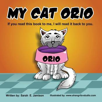 Paperback My Cat Orio: If you read this book to me, I will read it back to you. Book