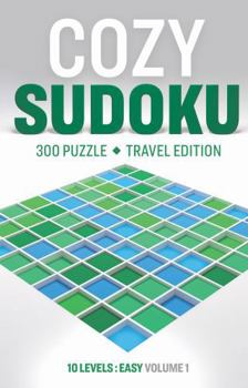 Paperback Cozy Sudoku Travel Edition - Easy: 300 Relaxing Puzzles with Solutions Book