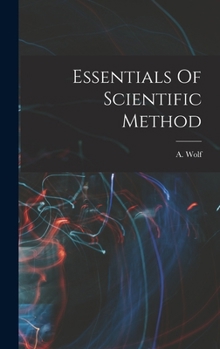 Hardcover Essentials Of Scientific Method Book