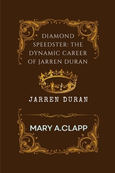 Paperback Jarren Duran: Diamond Speedster: The Dynamic Career of Jarren Duran Book