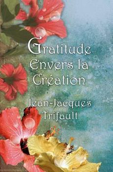 Paperback Gratitude Envers La Création Book