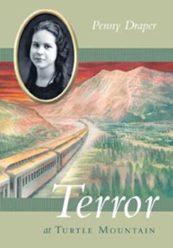 Terror at Turtle Mountain - Book #1 of the Disaster Strikes!