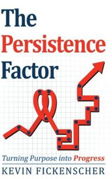 Hardcover The Persistence Factor: Turning Purpose into Progress Book