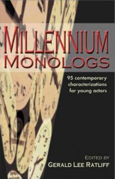 Paperback Millennium Monologs: 95 Contemporary Characterizations for Young Actors Book