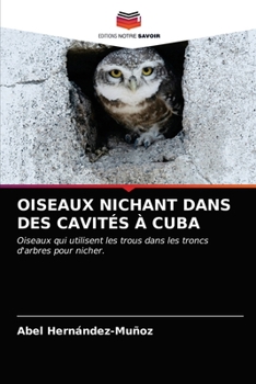 Paperback Oiseaux Nichant Dans Des Cavités À Cuba [French] Book