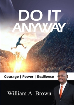 Paperback Do it Anyway: Courage, Power, & Resilience Book