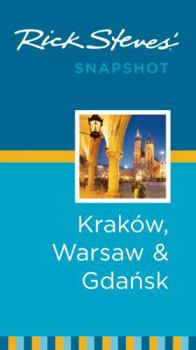 Rick Steves Snapshot Kraków, Warsaw & Gdansk